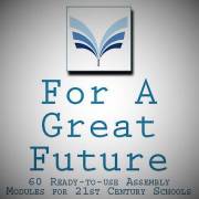 For A Great Future: 60 Ready-to-use Assemblies for 21st Century Schools by Priya Sarin