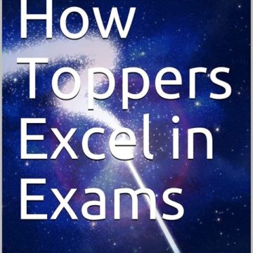 How toppers excel in EXAMS